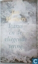 Icarus en de vliegende tering