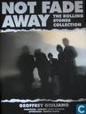 Not Fade Away: The Rolling Stones Collection
