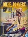 Diepe, donkere rivier