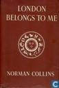 London belongs to me
