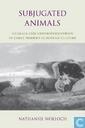 Subjugated animals