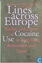 Lines Across Europe: Nature and Extent of Cocaine Use in Barcelona, Rotterdam and Turin