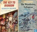 The Key to Irunium + The Wandering Tellurian