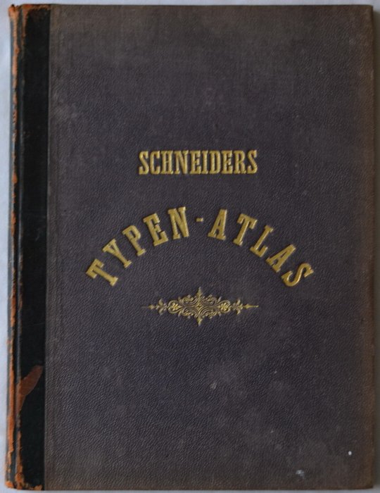 Schneiders Typen-Atlas. Amsterdam, 1881.