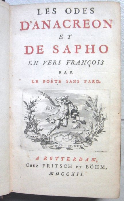 Poetry; Le  Poëte sans Fard (François Gaçon) -  Les odes d' Anacreon et de Sapho en vers François - 1702