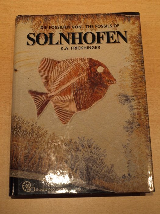 Fossielen; K.A. Frickhinger - Die Fossilien von/The fossils of Solnhofen - 1994