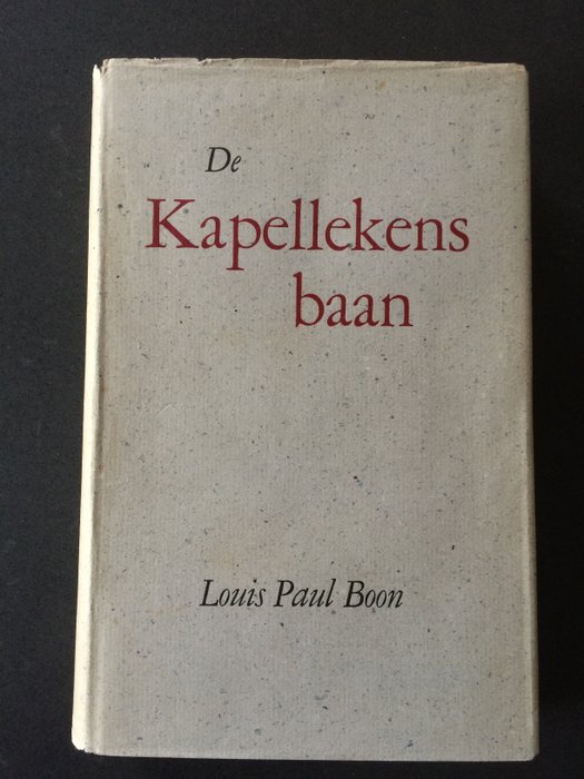 Eerste druk; Louis Paul Boon - De Kapellekensbaan - 1953