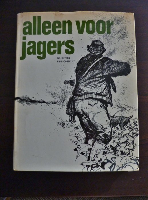 Rien Poortvliet; Wil Huygen - Alleen voor jagers - 1967