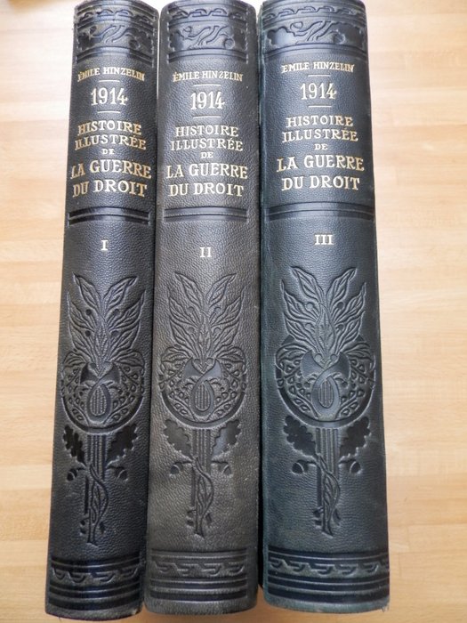 Emile Hinzelin - 1914, Histoire Illustrée de la Guerre du Droit - 3 Volumes - s.d. ( circa 1919)