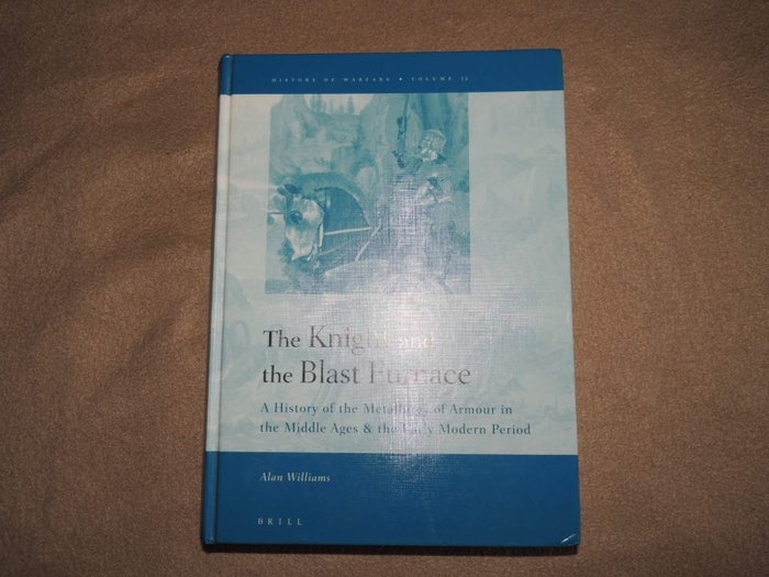 Alan R Williams The Knight And The Blast Furnace A