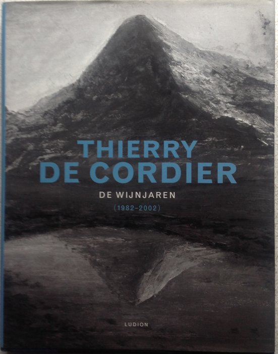 Thierry de Cordier - De Wijnjaren (1982-2002) - 2002