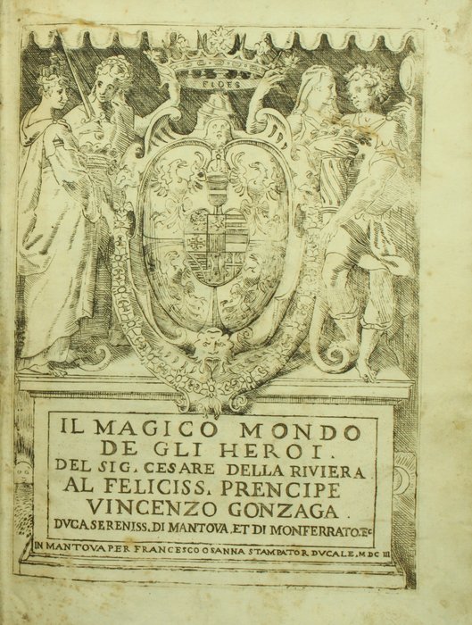 Cesare Della Riviera - Il Magico Mondo de Gli Heroi - 1603