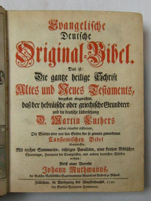 Martin Luther - Evangelische Deutsche Original-Bibel - 1740/1741