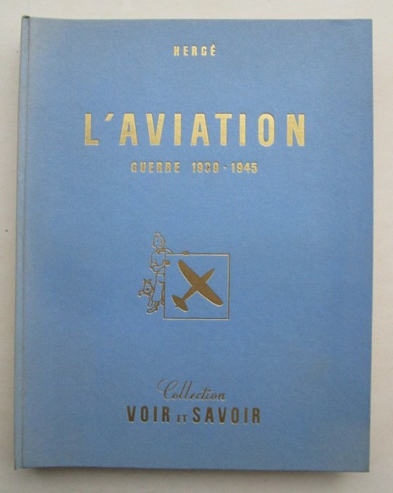 Hergé - Album Chromos - Voir et savoir - L'aviation , guerre 1939-1945 - Complet - C - First edition - (1953)