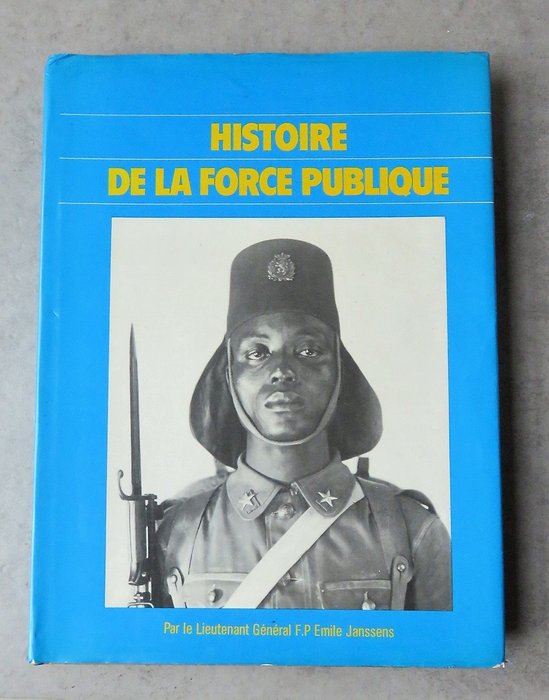 Emile Janssens - Histoire de la Force Publique - Congo - 1979