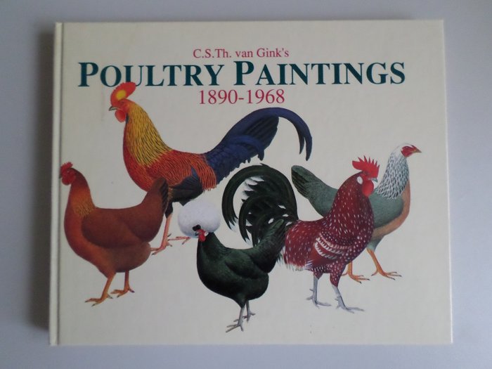 C.S.Th. van Gink - Poultry Paintings 1890-1968 - 1992/1992