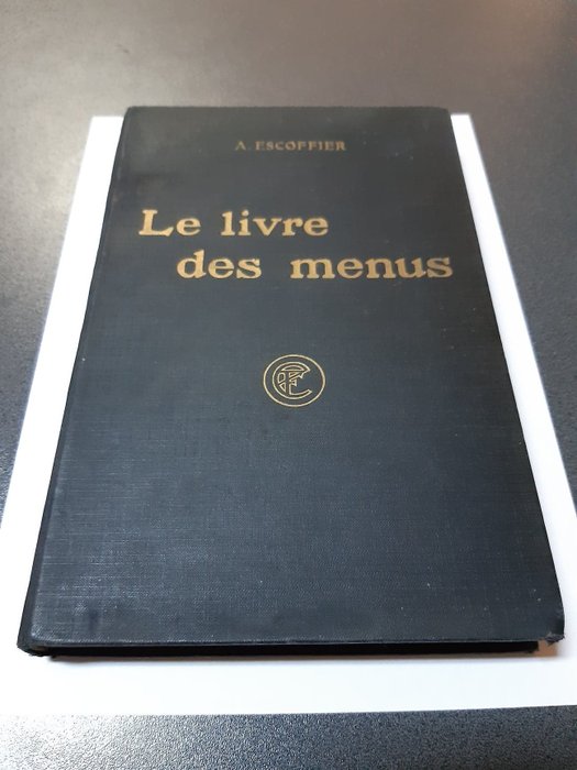 A. Escoffier - Le livre des menus - 1912