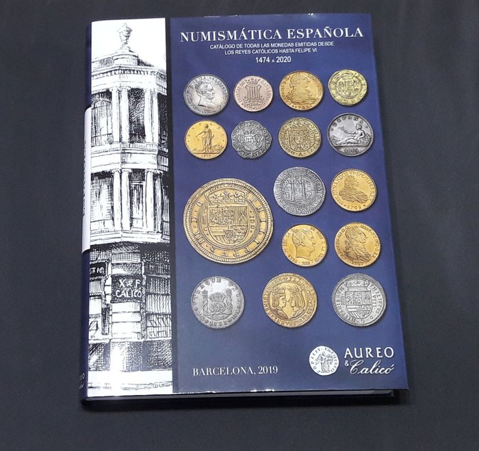 西班牙. Numismática Española, Catalogo Aureo & Calicó, de 1474 - 2020