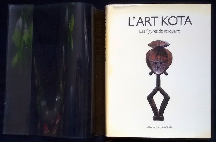 Alain et François Chaffin - L'art Kota. Les figures de reliquaire - 1979