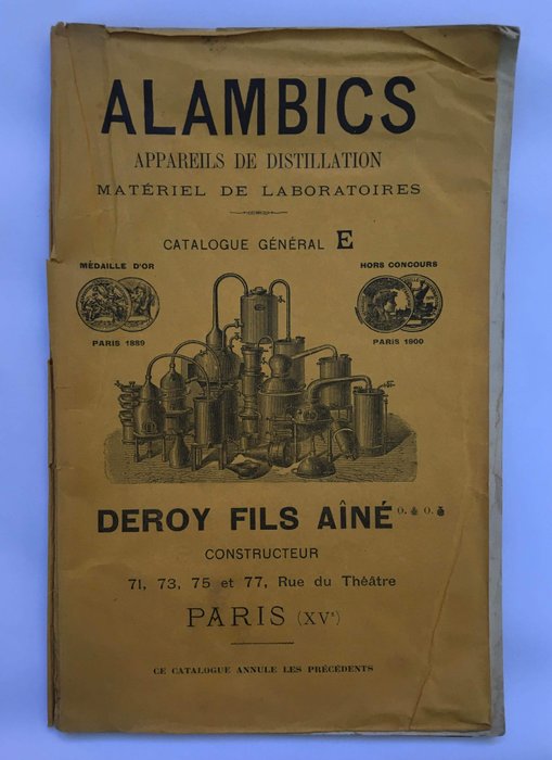 Deroy Fils aîné - Catalogue d'Alambics, Appareils de distillation, etc. pour la production des Eaux-de-Vie diverses - 1900