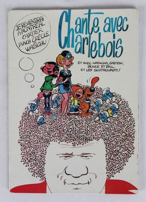 Gaston / Natacha / Boule & Bill / Les Schtroumpfs - Chante avec Charlebois - Livre disque - boekje met vinyl single - Gesigneerd met tekening - (1978)