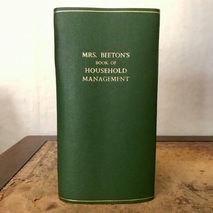 Mrs Beeton - Book of Household Management a Guide to Cookery in all Branches - 1912