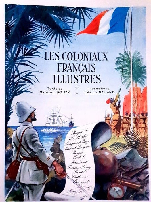 André Galland - Marcel Souzy - Les Coloniaux Français Illustrés. - 1940