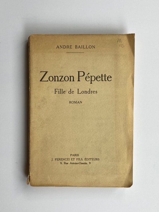 Andre Baillon - Zonzon Pépette, Fille de Londres - 1923