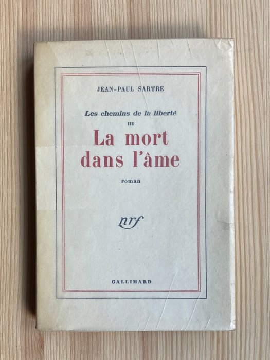 Jean-Paul Sartre - La mort dans l'âme (Les chemins de la liberté III) - 1949
