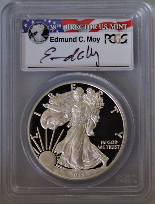 United States. 1 Dollar 2015 W Proof Silver Eagle PCGS PF70 DCAM First Strike signed by Edmund Moy