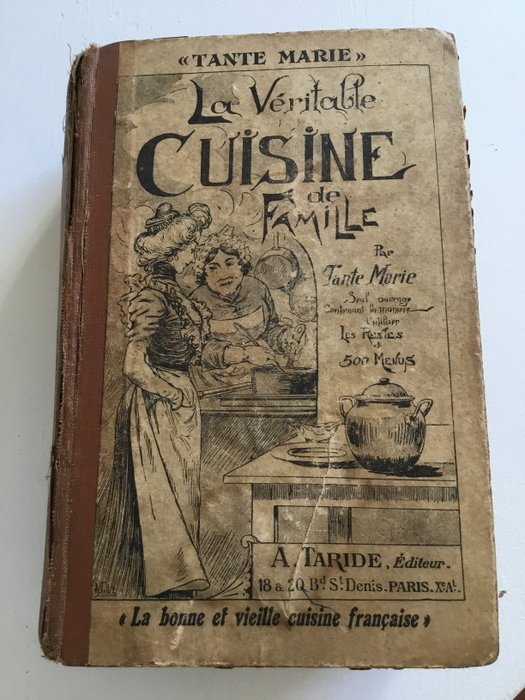 Tante Marie - La Véritable Cuisine de Famille - 1900