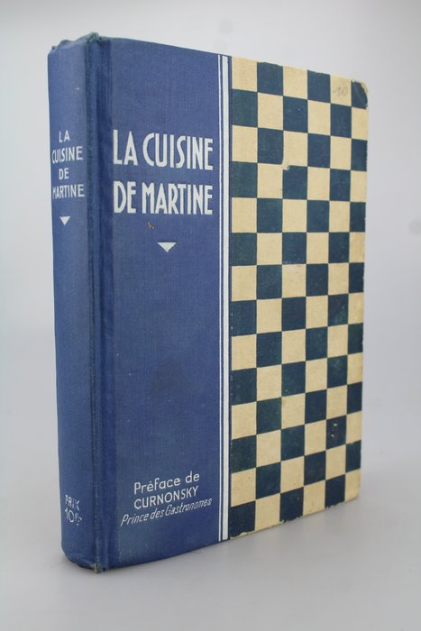 Martine Lizambard - La Cuisine de Martine, préface de Curnonsky, prince des gastronomes - 1940