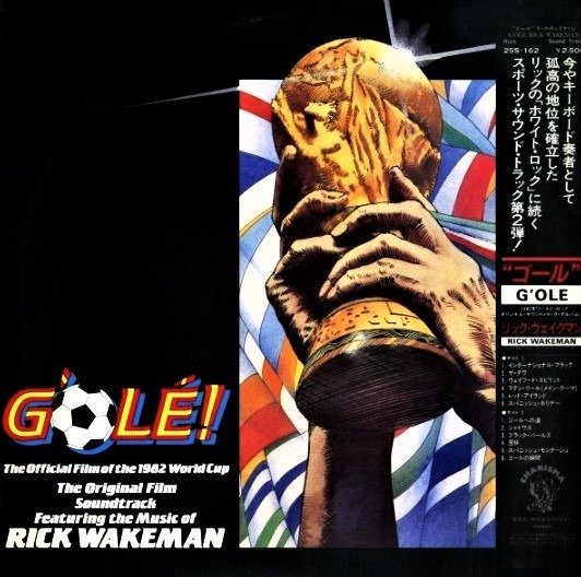 Yes - Rick Wakeman ‎– G'olé! - The Official Film Of The 1982 World Cup - The Original Film Soundtrack - LP album - 1983/1983