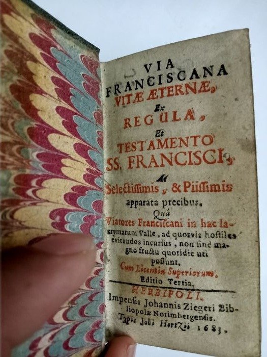 Franz von Assisi, Heiliger - Via Franciscana Vitae Aeternae, Ex Regula Et Testamento SS. Francisci, Ac Selectissimis, & Piissimis - 1683