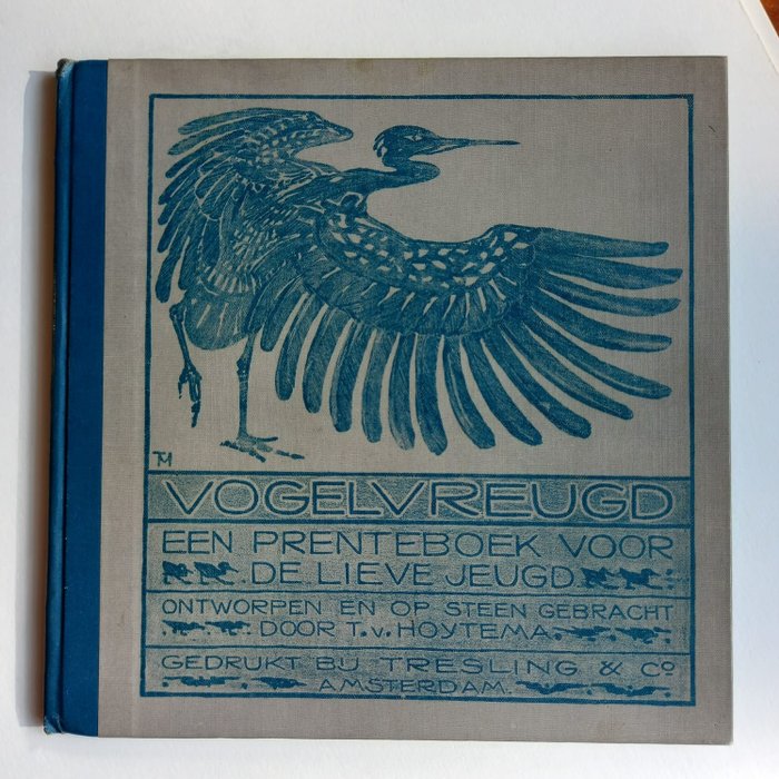 Theo van Hoytema - Vogelvreugd Een prentenboek voor de lieve jeugd - 1904