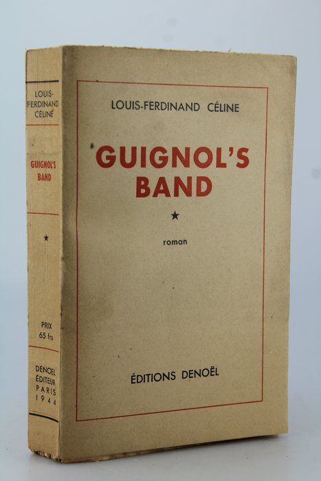 Louis-Ferdinand Céline - Guignol's Band - 1944