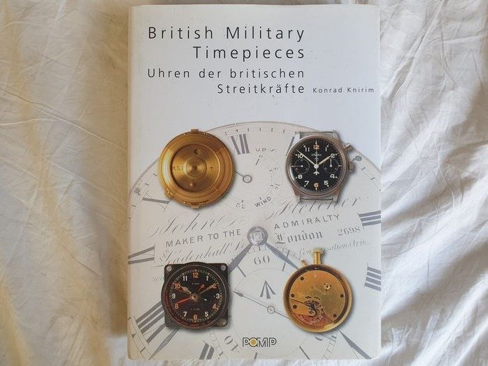 Konrad Knirim - British Military Timepieces / Uhren der britischen Streitkräfte - 2009