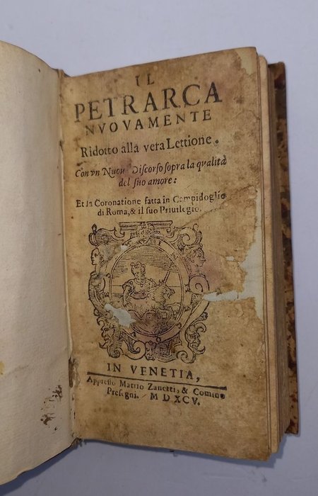 Francesco Petrarca - Il Petrarca Nuovamente Ridotto, Con Un Nuovo Discorso Sopra La Qualita' Del Suo Amore... - 1595