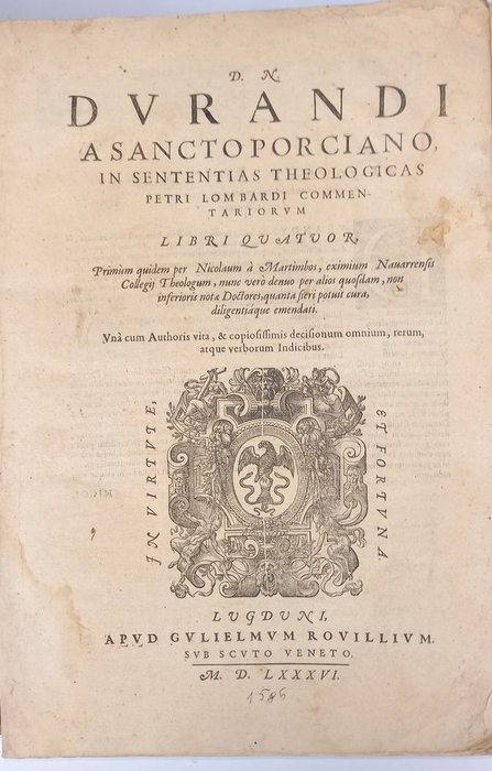 Guillaume Durand De Sainct Pourcain - D.N. Durandi A Sancto Porciano In Sententias Theologicas Petri Lombardi Commentariorum Libri Quatuor - 1586