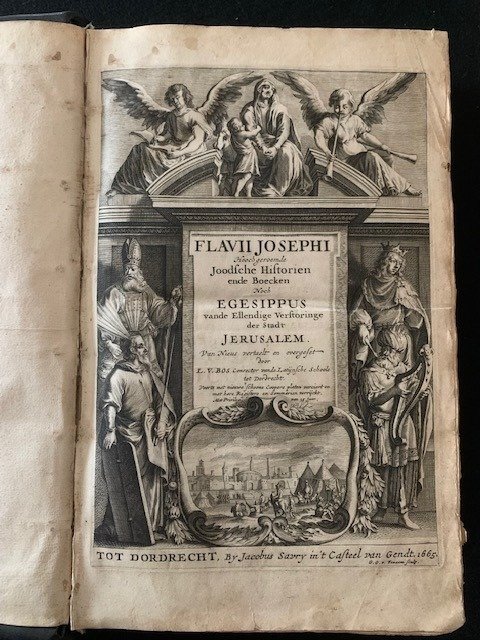 Flavius Josephus - Joodsche historien ende boecken. Noch Egesippus vande ellendighe verstoringe der stadt Ierusalem - 1665