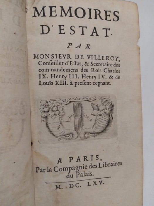 Nicolas De Neufville Villeroy ( - Mémoires d'estat par Monsieur Villeroy, Conseiller d'Estat & Secritaire des Commandemens des Rois... - 1661