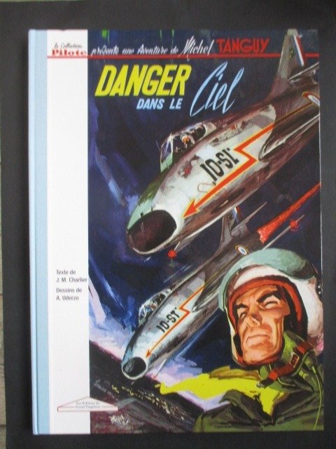 Tanguy en Laverdure - T3 - Danger dans le ciel - 8 exemplaires - Numéroté & Signé + suppléments - Grand Vingtième - C - TT - (2016)
