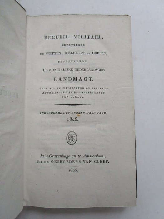 Departement van oorlog - Recueil militair, bevattende de wetten... de koninklijke Nederlandsche Landmagt - 1825 - 1826