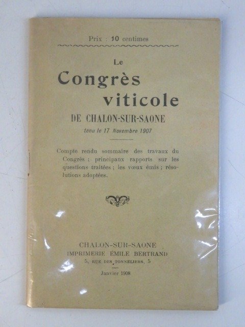 J. Robin e.a. - Le Congrès viticole de Chalon-sur-Saône, tenu le 17 novembre 1907 - 1908