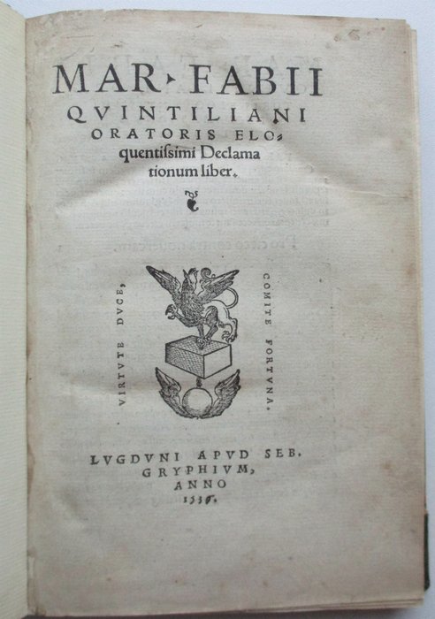 Marc Fabi Quintilià - Mar. Fabii Quintiliani Oratoris eloquentissimi declamationum liber - 1538