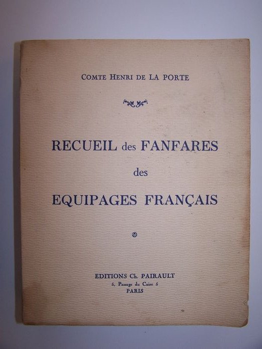 Comte Henri de La Porte - Les Fanfares des Équipages français - 1930
