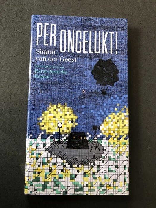 Kinderboekenweek; Simon van der Geest - Per ongelukt! [Luxe editie] - 2015