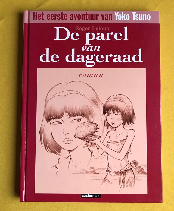 Yoko Tsuno - De parel van de Dageraad - Hardcover - Erstausgabe - (1999)