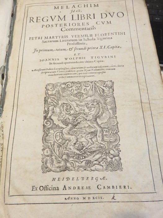 Pietro Martire Vermigli - Melachim, id est Regum libri duo posteriores cum commentariis - 1599