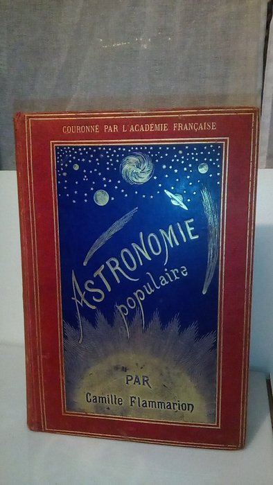 Camille Flammarion - Astronomie populaire, description générale générale du ciel, orné 360 gravures... - 1881